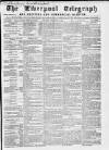 Liverpool Shipping Telegraph and Daily Commercial Advertiser Thursday 23 February 1860 Page 1