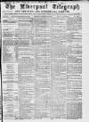 Liverpool Shipping Telegraph and Daily Commercial Advertiser Wednesday 29 February 1860 Page 1