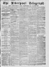 Liverpool Shipping Telegraph and Daily Commercial Advertiser Saturday 10 March 1860 Page 1