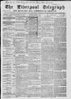 Liverpool Shipping Telegraph and Daily Commercial Advertiser Tuesday 13 March 1860 Page 1