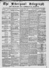 Liverpool Shipping Telegraph and Daily Commercial Advertiser Wednesday 13 June 1860 Page 1