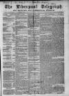 Liverpool Shipping Telegraph and Daily Commercial Advertiser Saturday 11 August 1860 Page 1