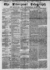 Liverpool Shipping Telegraph and Daily Commercial Advertiser