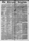 Liverpool Shipping Telegraph and Daily Commercial Advertiser Tuesday 16 October 1860 Page 1