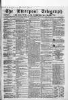 Liverpool Shipping Telegraph and Daily Commercial Advertiser Monday 29 April 1861 Page 1