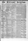 Liverpool Shipping Telegraph and Daily Commercial Advertiser Monday 20 May 1861 Page 1