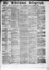 Liverpool Shipping Telegraph and Daily Commercial Advertiser Monday 17 June 1861 Page 1