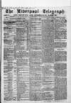 Liverpool Shipping Telegraph and Daily Commercial Advertiser Friday 02 August 1861 Page 1