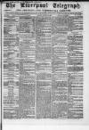 Liverpool Shipping Telegraph and Daily Commercial Advertiser Monday 19 August 1861 Page 1