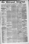 Liverpool Shipping Telegraph and Daily Commercial Advertiser Saturday 25 January 1862 Page 1