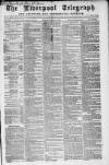 Liverpool Shipping Telegraph and Daily Commercial Advertiser Tuesday 28 January 1862 Page 1