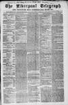 Liverpool Shipping Telegraph and Daily Commercial Advertiser Tuesday 04 March 1862 Page 1