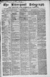 Liverpool Shipping Telegraph and Daily Commercial Advertiser Monday 10 March 1862 Page 1