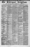 Liverpool Shipping Telegraph and Daily Commercial Advertiser Friday 13 June 1862 Page 1
