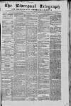 Liverpool Shipping Telegraph and Daily Commercial Advertiser Wednesday 04 March 1863 Page 1