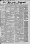 Liverpool Shipping Telegraph and Daily Commercial Advertiser Monday 11 May 1863 Page 1