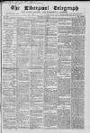 Liverpool Shipping Telegraph and Daily Commercial Advertiser Saturday 23 May 1863 Page 1