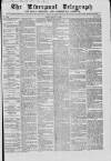 Liverpool Shipping Telegraph and Daily Commercial Advertiser Friday 15 January 1864 Page 1