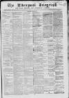 Liverpool Shipping Telegraph and Daily Commercial Advertiser Saturday 09 April 1864 Page 1
