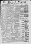 Liverpool Shipping Telegraph and Daily Commercial Advertiser Friday 22 April 1864 Page 1