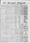 Liverpool Shipping Telegraph and Daily Commercial Advertiser Tuesday 24 May 1864 Page 1