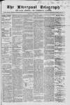 Liverpool Shipping Telegraph and Daily Commercial Advertiser Friday 14 October 1864 Page 1