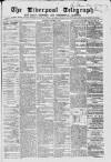 Liverpool Shipping Telegraph and Daily Commercial Advertiser Saturday 29 October 1864 Page 1