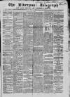 Liverpool Shipping Telegraph and Daily Commercial Advertiser Saturday 13 May 1865 Page 1