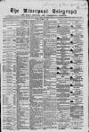 Liverpool Shipping Telegraph and Daily Commercial Advertiser Monday 29 October 1866 Page 1