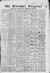 Liverpool Shipping Telegraph and Daily Commercial Advertiser Wednesday 26 December 1866 Page 1