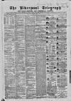 Liverpool Shipping Telegraph and Daily Commercial Advertiser Tuesday 01 January 1867 Page 1