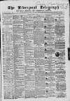 Liverpool Shipping Telegraph and Daily Commercial Advertiser Thursday 21 March 1867 Page 1