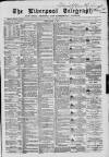 Liverpool Shipping Telegraph and Daily Commercial Advertiser Friday 29 March 1867 Page 1
