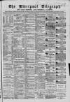 Liverpool Shipping Telegraph and Daily Commercial Advertiser Wednesday 29 May 1867 Page 1
