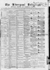 Liverpool Shipping Telegraph and Daily Commercial Advertiser Friday 31 May 1867 Page 1