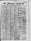 Liverpool Shipping Telegraph and Daily Commercial Advertiser Saturday 13 July 1867 Page 1