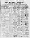 Liverpool Shipping Telegraph and Daily Commercial Advertiser Tuesday 01 October 1867 Page 1