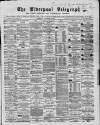 Liverpool Shipping Telegraph and Daily Commercial Advertiser Saturday 02 November 1867 Page 1