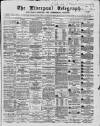 Liverpool Shipping Telegraph and Daily Commercial Advertiser Thursday 05 December 1867 Page 1