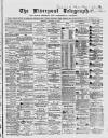 Liverpool Shipping Telegraph and Daily Commercial Advertiser Monday 13 January 1868 Page 1