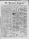 Liverpool Shipping Telegraph and Daily Commercial Advertiser Monday 10 February 1868 Page 1