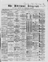 Liverpool Shipping Telegraph and Daily Commercial Advertiser Thursday 20 February 1868 Page 1