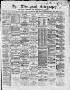 Liverpool Shipping Telegraph and Daily Commercial Advertiser Friday 21 February 1868 Page 1