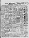 Liverpool Shipping Telegraph and Daily Commercial Advertiser Monday 02 March 1868 Page 1