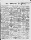 Liverpool Shipping Telegraph and Daily Commercial Advertiser Wednesday 04 March 1868 Page 1