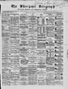 Liverpool Shipping Telegraph and Daily Commercial Advertiser Friday 15 May 1868 Page 1