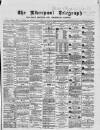 Liverpool Shipping Telegraph and Daily Commercial Advertiser Saturday 23 May 1868 Page 1