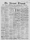 Liverpool Shipping Telegraph and Daily Commercial Advertiser