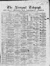 Liverpool Shipping Telegraph and Daily Commercial Advertiser