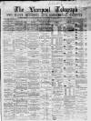 Liverpool Shipping Telegraph and Daily Commercial Advertiser Monday 01 June 1868 Page 1